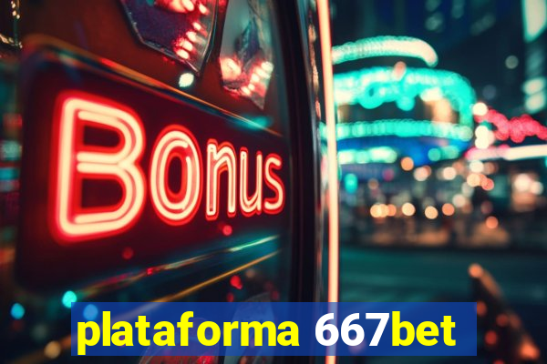 plataforma 667bet